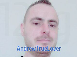 AndrewTrueLover