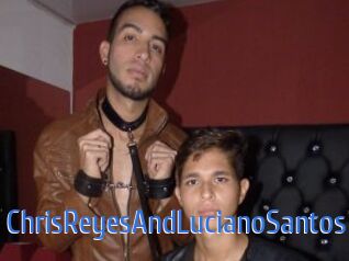 ChrisReyesAndLucianoSantos