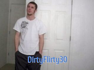 DirtyFlirty30