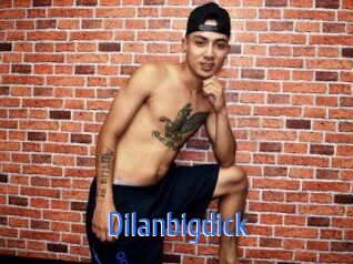 Dilanbigdick