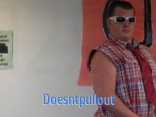 Doesntpullout