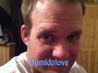Domidolove