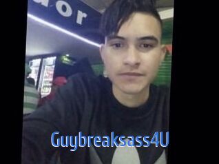 Guybreaksass4U