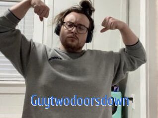 Guytwodoorsdown