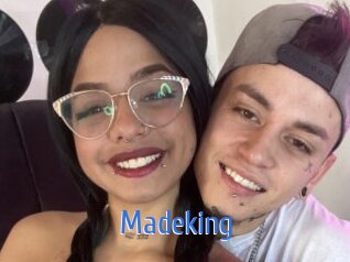 Madeking