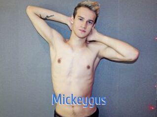 Mickeygus