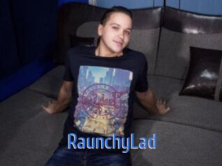 RaunchyLad