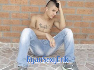 RyanSexyErik