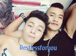 Restlessforyou