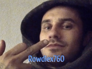 Rowdiex760