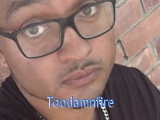 Toodamnfire
