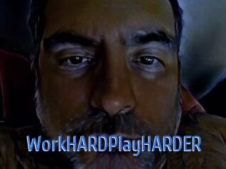 WorkHARDPlayHARDER